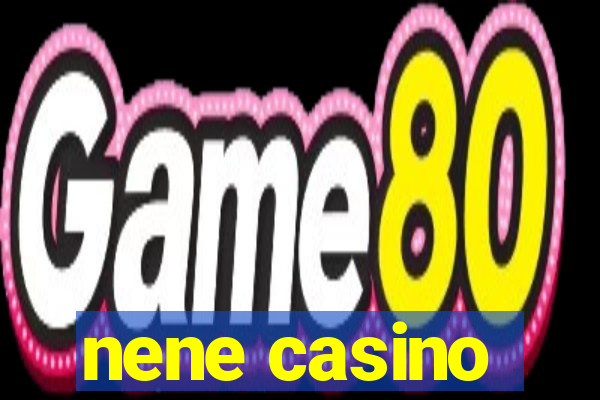 nene casino